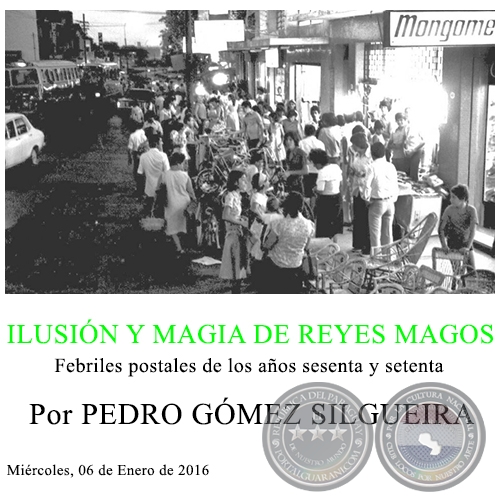 ILUSIÓN Y MAGIA DE REYES MAGOS - Por PEDRO GÓMEZ SILGUEIRA - Miércoles, 06 de Enero de 2016